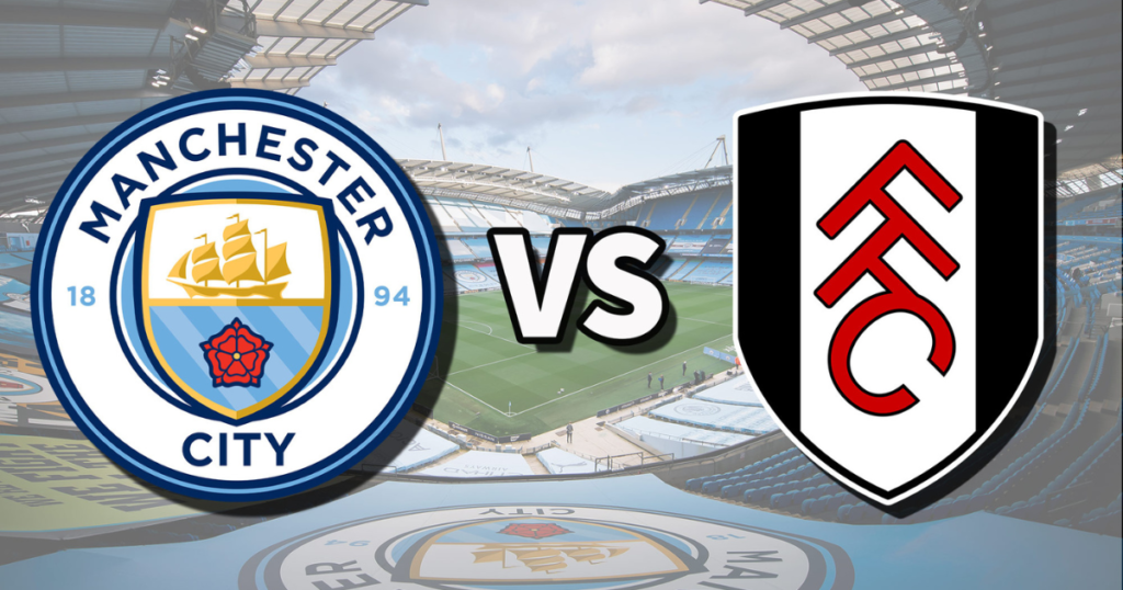 Man City Vs Fulham: How And Where To Watch Premier League Soccer 2024